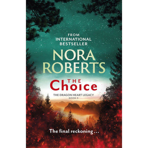 The Choice (Dragon Heart Legacy Book 3) by Nora Roberts