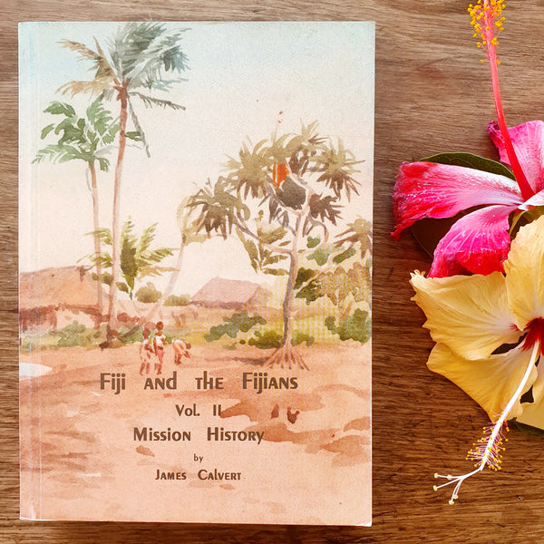 Fiji & The Fijians Vol 2 (Calvert J)