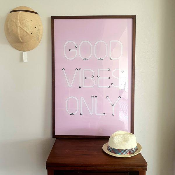 Good vibes only poster - framed