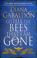 Go Tell the Bees that I am Gone: Diana Gabaldon