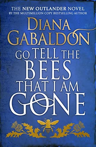 Go Tell the Bees that I am Gone: Diana Gabaldon