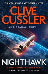Nighthawk
NUMA Files #14
By: Clive Cussler, Graham Brown